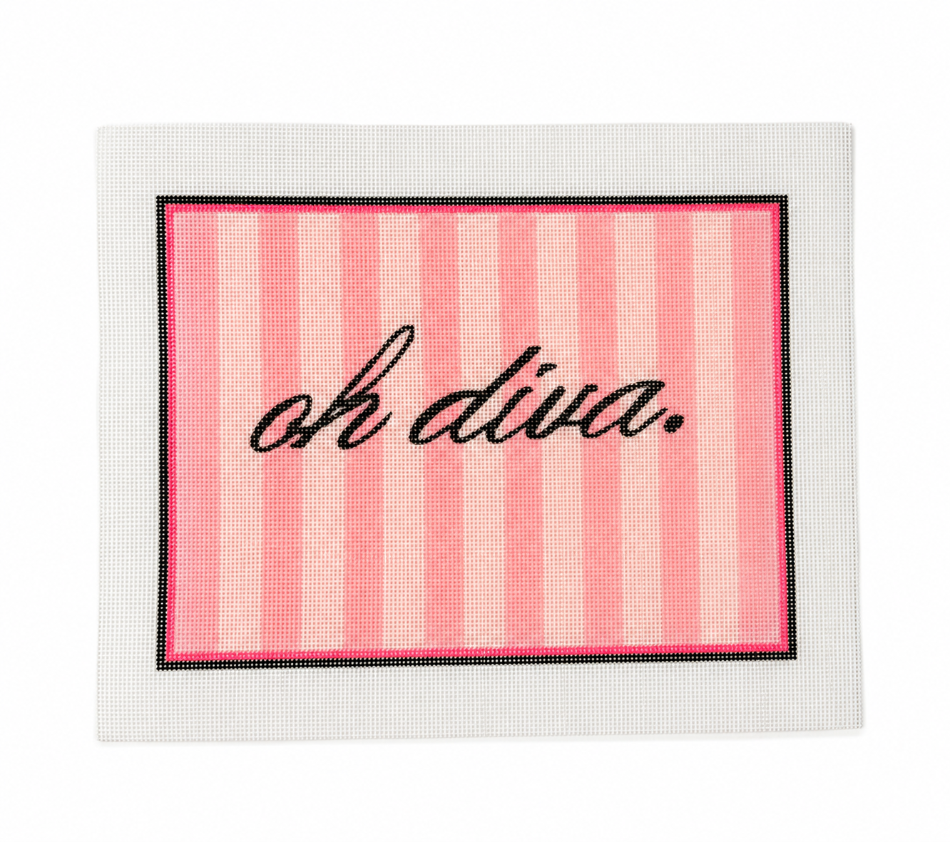 “Oh Diva” Needlepoint Canvas